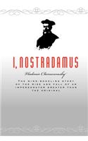 I, Nostradamus