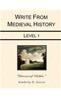 Write from Medieval History Level 1 Manuscript Models: A Medieval History Based Writing Program for the Elementary Writer: Developing Writing Skills f