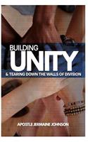 Building Unity and Tearing Down Walls of Division