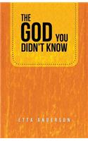 The God You Didn't Know