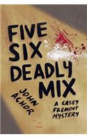 Five, Six - Deadly Mix