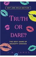 Truth or Dare? The Sexy Game of Naughty Choices