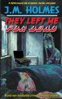 They Left Me For DEAD