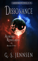 Dissonance: Aurora Renegades Book Two