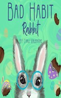 Bad Habit Rabbit