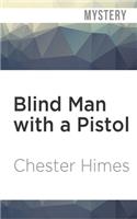 Blind Man with a Pistol