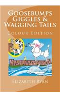 Goosebumps Giggles & Wagging Tails: Colour Edition: Colour Edition