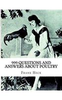 999 Questions and Answers About Poultry