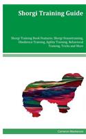 Shorgi Training Guide Shorgi Training Book Features: Shorgi Housetraining, Obedience Training, Agility Training, Behavioral Training, Tricks and More