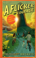 A Flicker of Courage: (1 Tales of Triumph and Disaster!)