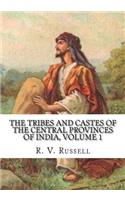 The Tribes and Castes of the Central Provinces of India, Volume 1