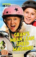 Gran's Mean Lean Speed Machine!