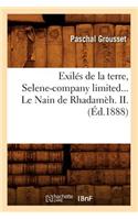 Les Exilés de la Terre. I. Le Nain de Rhadamèh. II. Les Naufragés de l'Espace (Éd.1888): (Litterature)