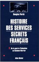 Histoire Des Services Secrets Francais - Tome 2