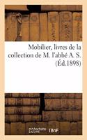 Mobilier, Livres de la Collection de M. l'Abbé A. S.