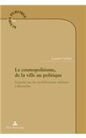 Le Cosmopolitisme, de la Ville Au Politique: Enquête Sur Les Mobilisations Urbaines À Bruxelles