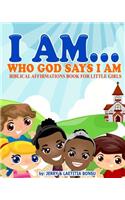 I AM... Who God Says I AM