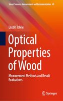 Optical Properties of Wood: Measurement Methods and Result Evaluations