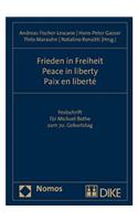 Peace in Liberty. Frieden in Freiheit. Paix En Liberte.