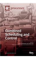 Combined Scheduling and Control