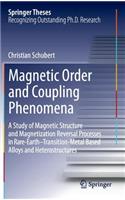 Magnetic Order and Coupling Phenomena