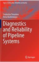 Diagnostics and Reliability of Pipeline Systems