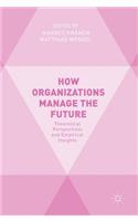 How Organizations Manage the Future