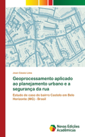 Geoprocessamento aplicado ao planejamento urbano e a segurança da rua