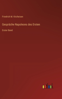 Gespräche Napoleons des Ersten: Erster Band