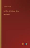 Schillers sämmtliche Werke: Zweiter Band