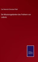 Missionsgedanken des Freiherrn von Leibnitz