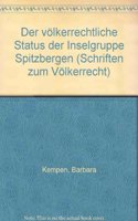 Der Volkerrechtliche Status Der Inselgruppe Spitzbergen: (Schriften Zum Vèolkerrecht,)