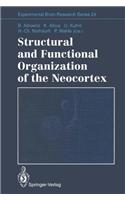 Structural and Functional Organization of the Neocortex: Proceedings of a Symposium in the Memory of Otto D. Creutzfeldt, May 1993