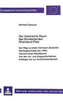 Der Historische Raum Des Bundeslandes Rheinland-Pfalz