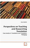 Perspectives on Teaching and Researching Translation