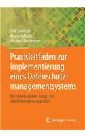 Praxisleitfaden Zur Implementierung Eines Datenschutzmanagementsystems: Ein Risikobasierter Ansatz Für Alle Unternehmensgrößen