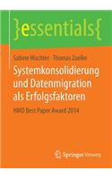 Systemkonsolidierung Und Datenmigration ALS Erfolgsfaktoren
