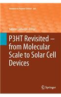 P3HT Revisited – From Molecular Scale to Solar Cell Devices