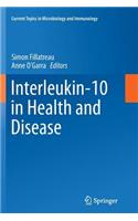 Interleukin-10 in Health and Disease