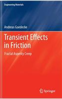 Transient Effects in Friction: Fractal Asperity Creep