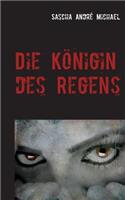 Königin des Regens