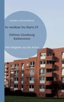 So verlasst Du Hartz IV Edition Luneburg Kaltenmoor