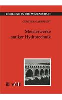 Meisterwerke Antiker Hydrotechnik