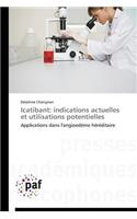 Icatibant: Indications Actuelles Et Utilisations Potentielles: (Omn.Pres.Franc.)