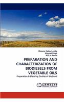 Preparation and Characterization of Biodiesels from Vegetable Oils