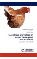 Heat Stress Alleviation in Laying Hens Using Antioxidants