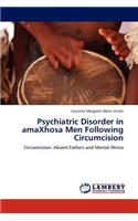 Psychiatric Disorder in amaXhosa Men Following Circumcision
