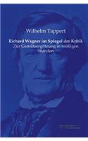 Richard Wagner im Spiegel der Kritik