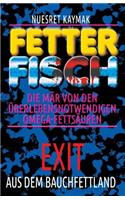 FETTER FISCH-Die Mär von den überlebensnotwendigen Omega-Fettsäuren
