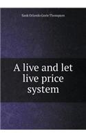 A live and let live price system